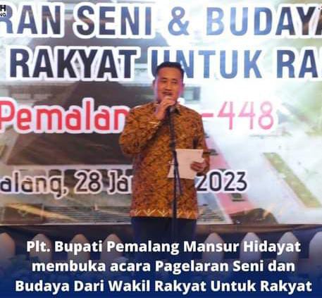 PLT Bupati Pemalang Membuka Acara Pagelaran Seni Dan Budaya Dalam Rangka Hari Jadi Pemalang ke – 448 di Gedung Balai Rakyat DPRD Kabupaten Pemalang